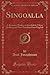 Singoalla: A Romance Written in Swedish by Viktor Rydberg and Now Translated Into English (Classic Reprint)