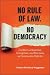No Rule of Law, No Democrac...