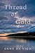 Thread of Gold by Anne Da Vigo