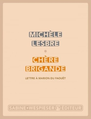 Chère brigande : lettre à Marion du Faouët