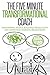 The Five Minute Transformational Coach: Empowering People, Boosting Productivity And Improving Working Relationships