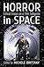 Horror in Space: Critical Essays on a Film Subgenre