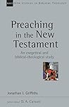 Book cover for Preaching in the New Testament (New Studies in Biblical Theology Book 42)