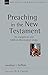 Preaching in the New Testament by (Preaching instructor) Jona...