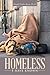 Homeless I have known