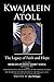 Kwajalein Atoll: The Legacy of Faith and Hope