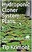 Diy Hydroponic Cloner System Plans: Grow roots on clone starts in 5 days easy to make save money