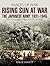 Rising Sun at War: The Japanese Army, 1931–1945 (Images of War)