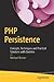 PHP Persistence: Concepts, Techniques and Practical Solutions with Doctrine