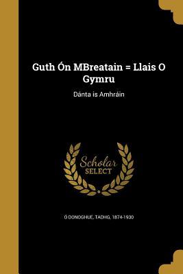 Guth Ón MBreatain = Llais O Gymru