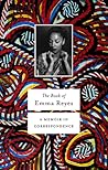 The Book of Emma Reyes: A Memoir in Correspondence