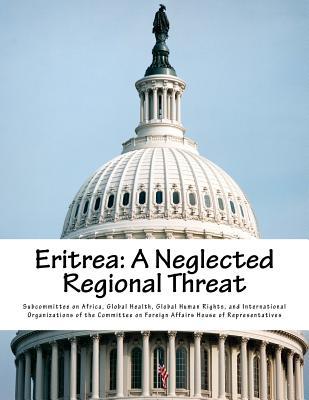 Eritrea: A Neglected Regional Threat
