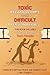 Toxic Relationships and Dif...