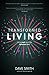 Transformed Living: Living ...