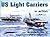 US Light Carriers in action - Warships No. 16