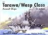 Tarawa / Wasp Class Assault Ships in action - Warships No. 27