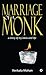 Marriage of a Monk: A Story...