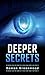 Deeper Secrets by Bowen Greenwood