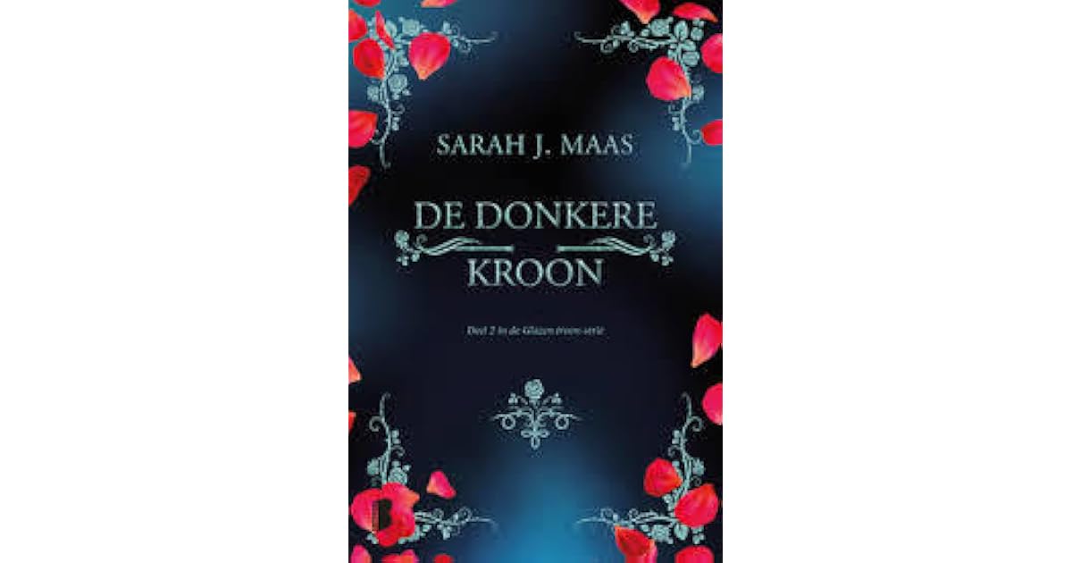 De Donkere Kroon (De Glazen Troon, #2) by Sarah J. Maas