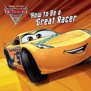 Taken by Storm/How to Be a Great Racer (Disney/Pixar Cars 3)