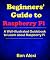 Beginners' Guide to Raspber...