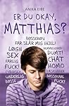 Er du okay, Matthias? by Anika Eibe