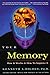 Your Memory: How It Works and How to Improve It