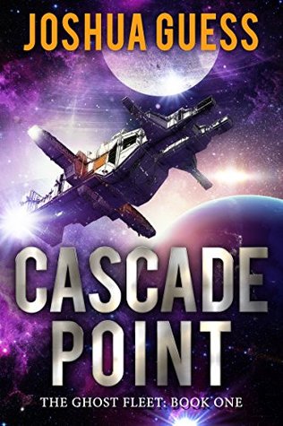 Cascade Point (The Ghost Fleet Book 1)