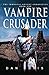 Vampire Crusader (The Immortal Knight Chronicles #1)