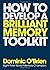 How to Develop a Brilliant ...