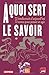 A quoi sert le savoir
