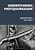 Understanding Photojournalism by Jennifer Good