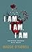 I Am, I Am, I Am