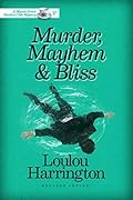 Murder, Mayhem and Bliss (Myrtle Grove Garden Club Mystery, #1)