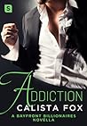 Addiction by Calista Fox
