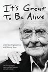 It's Great To Be Alive: Understanding addiction and offering hope It's Great To Be Alive: Understanding addiction and offering hope