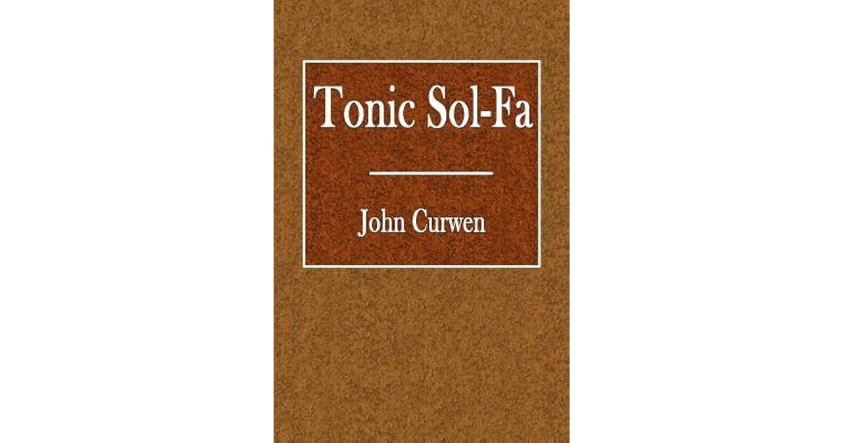 Tonic SolFa by John Curwen