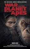 War for the Planet of the Apes: Official Movie Novelization