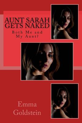 Aunt Sarah Gets Naked: Both Me and My Aunt?