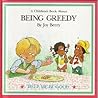 Being Greedy