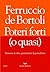 Poteri forti (o quasi): Memorie di oltre quarant’anni di giornalismo (Italian Edition)