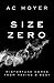 Size Zero (Zero #1)
