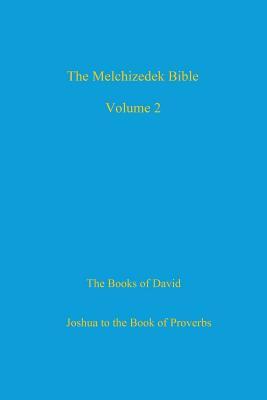 The Melchizedek Bible, Volume 2: The Books of David