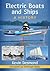 Electric Boats and Ships: A History