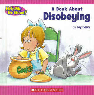 Disobeying (Help Me Be Good)