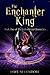 The Enchanter King: Book Tw...