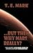 ...But Then, Why Mars Really?