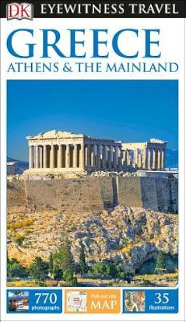 DK Eyewitness Greece, Athens and the Mainland (Travel Guide)