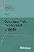 Quantum Field Theory and Gravity: Conceptual and Mathematical Advances in the Search for a Unified Framework