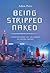 Being Stripped Naked: Confessions of an Expat in Hong Kong